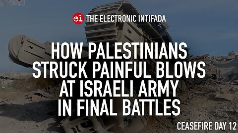 How Palestinians struck painful blows at Israeli army in final battles, with Jon Elmer