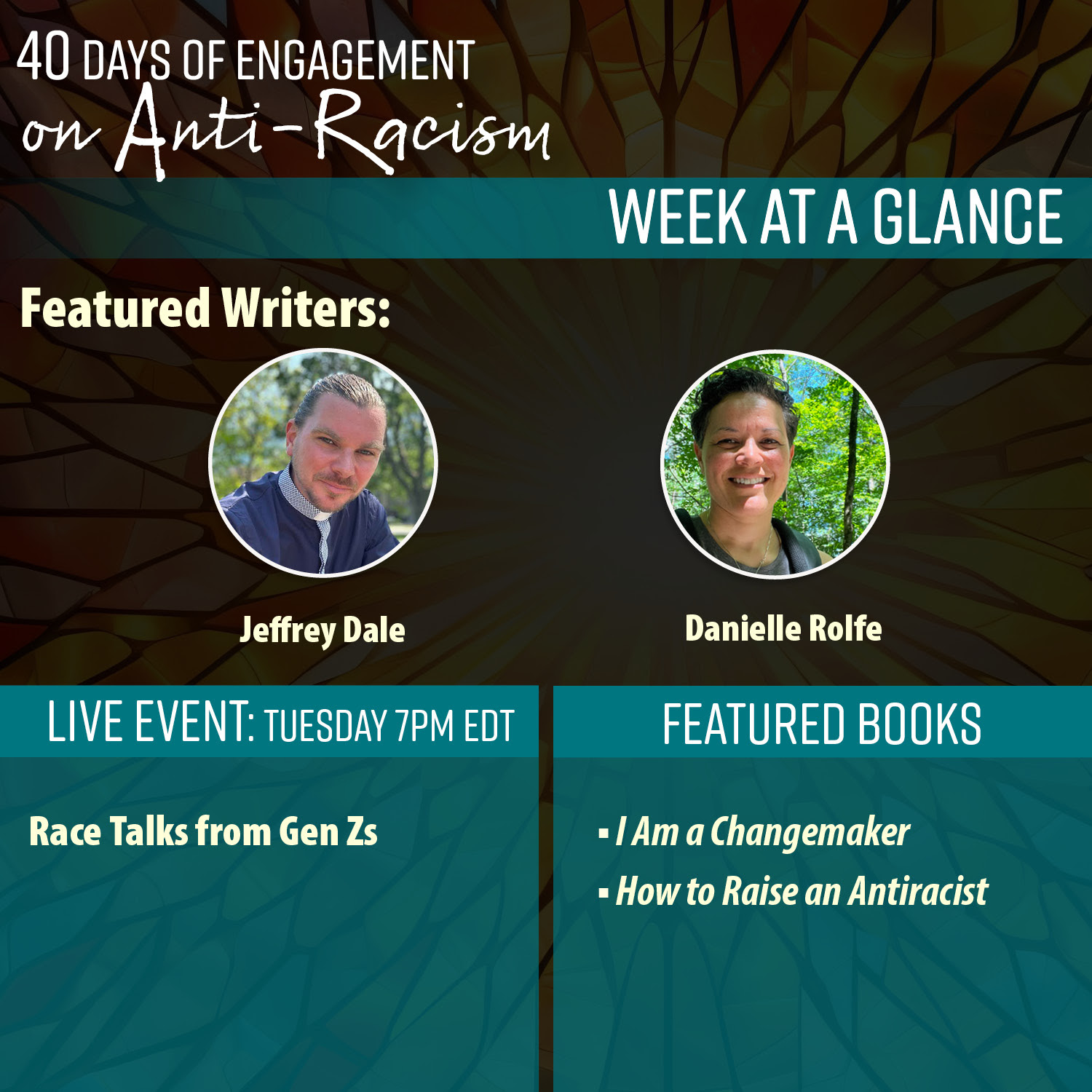 Week at a Glance featured writers Jeffrey Dale and Danielle Rofle, Race Talks from Gen Zs, Featured Books for 40 Days of Engagement on Anti-Racism