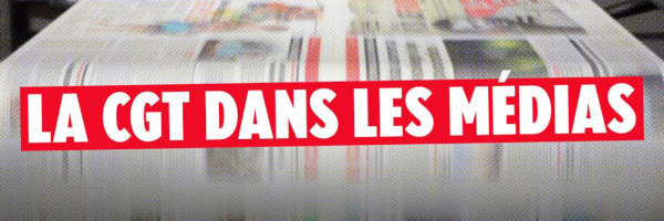 La CGT dans les médias