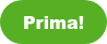 Prima!