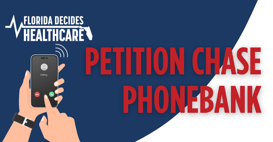 Petition Chase Phonebank from Home organized by FL Decides Healthcare