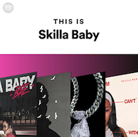 image linked to This Is Skilla Baby Playlist