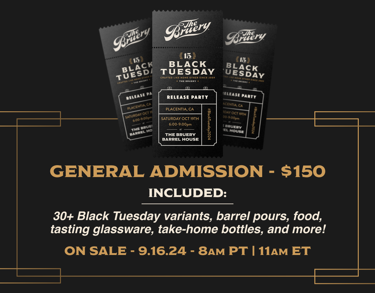 General Admission - $150 | Included: 30+ Black Tuesday variants, barrel pours, food, tasting glassware, take-home bottles, and more! 