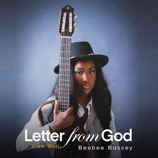 MUSIC: Beebee Bassey - Letter from God (I am God)