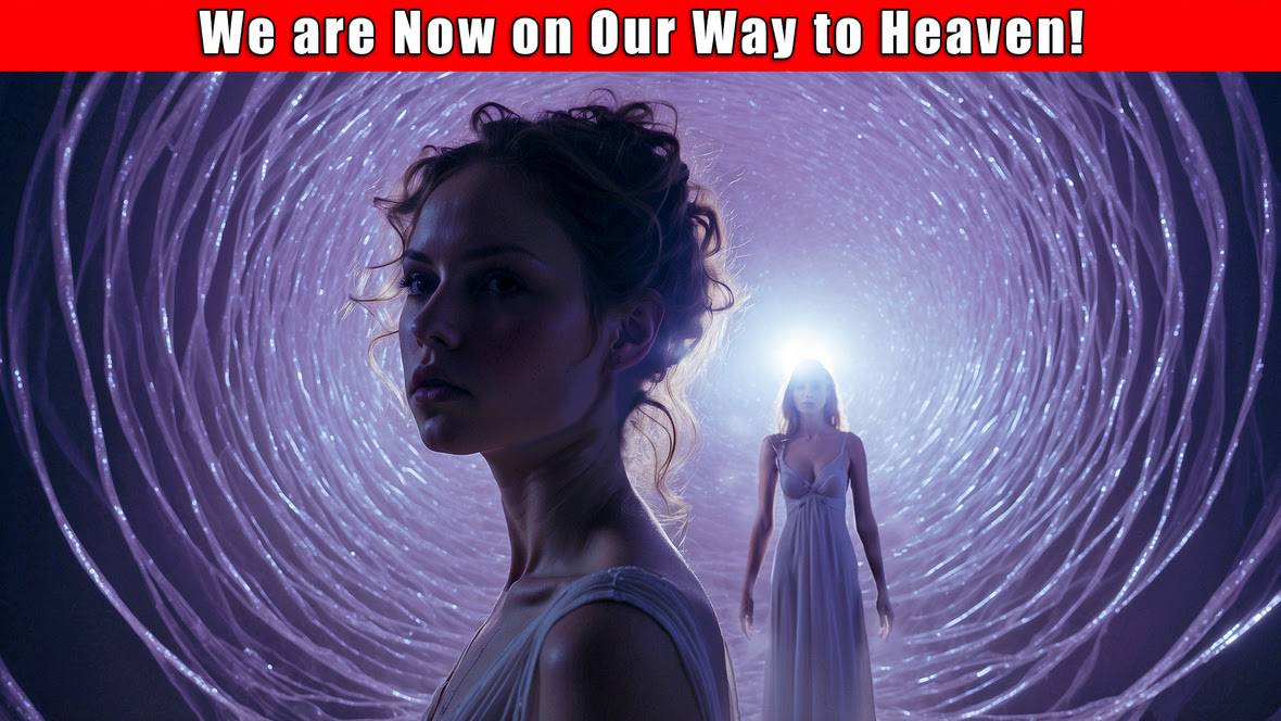 We-are-Now-on-Our-Way-to-Heaven-6-28-2024-001