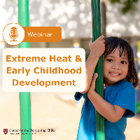 Extreme Heat & Early Childhood Development