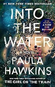 Save 75% on an addictive novel of psychological suspense from the author of #1 bestseller <i>The Girl on The Train</i>!<br><br>Into the Water