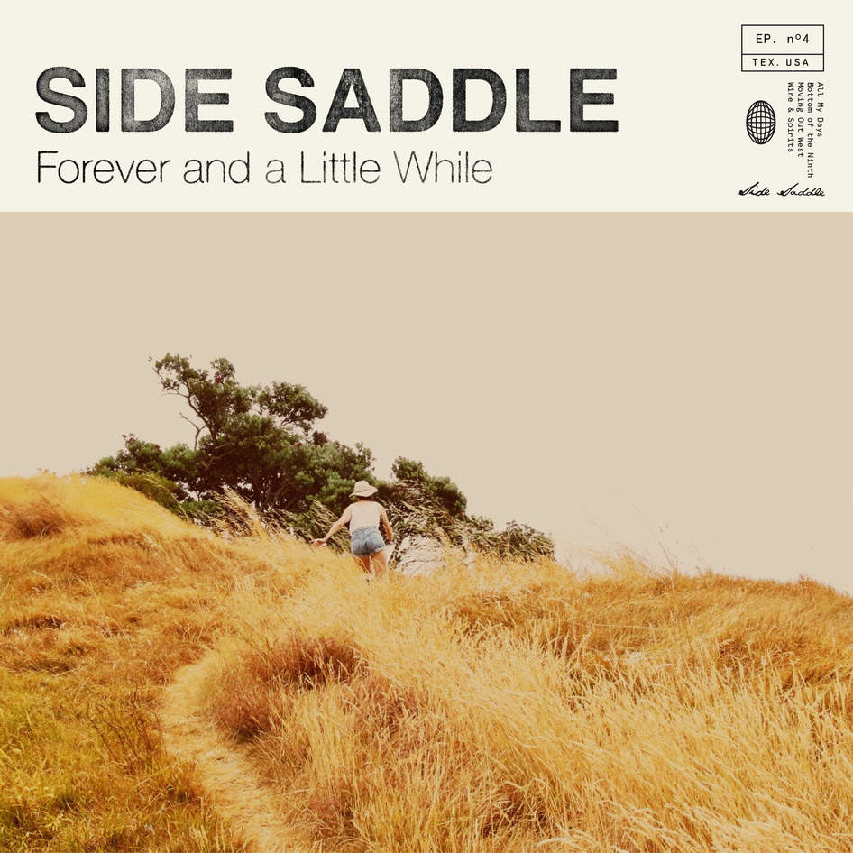 Side Saddle 'Forever and a Little While' EP out Today