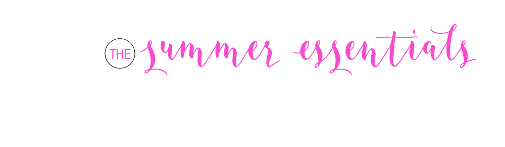 SHOP THE SUMMER ESSENTIALS