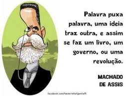 Frases de Machado de Assis... - Frases de Machado de Assis