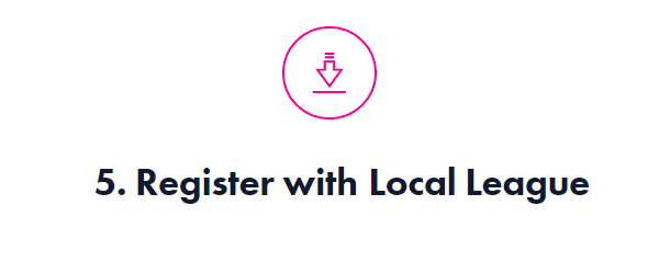 5. Register with Local League