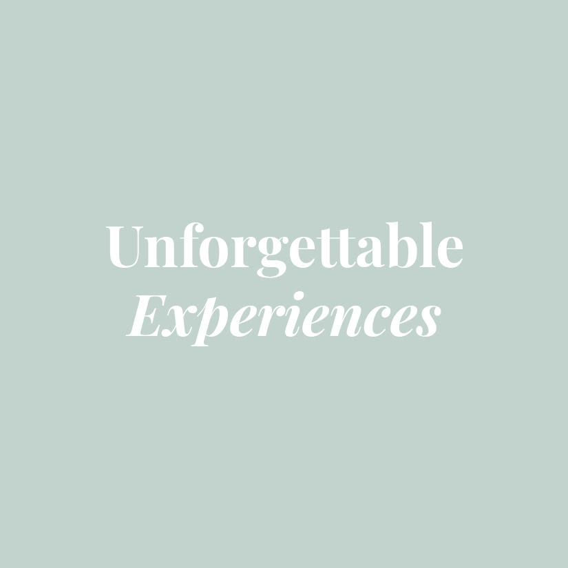 Unforgettable Experiences