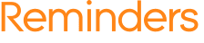 Reminders