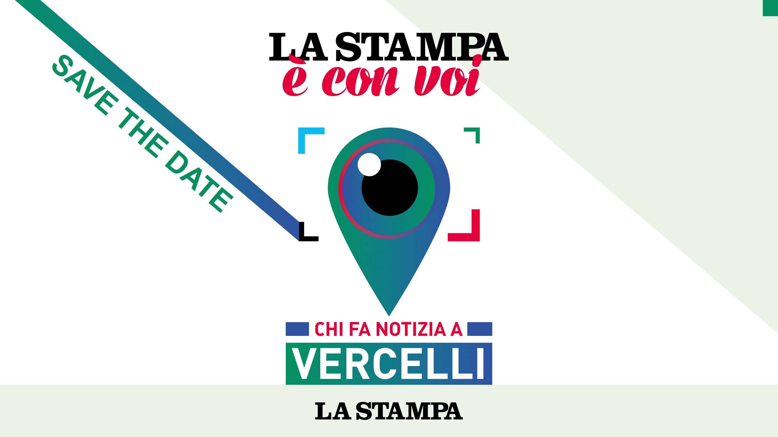 SAVE THE DATE - LA STAMPA E' CON VOI - CHI FA NOTIZIA A VERCELLI