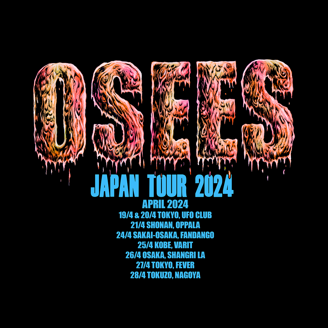 OSEES Announce 2024 Japan + Europe/UK Tour Dates