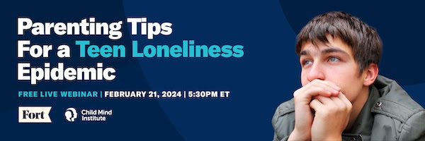 Free Webinar -- Parenting Tips For A Teen Loneliness Epidemic