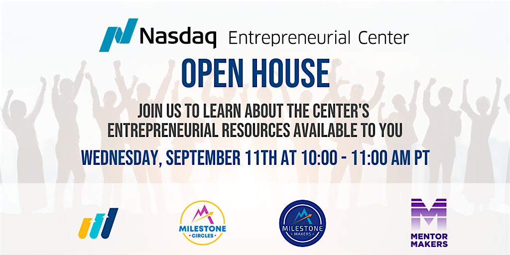 WED, SEP 11, 2024 - Nasdaq Entrepreneurial Center Open House