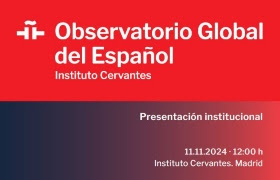 Observatorio Global del Español. Instituto Cervantes.