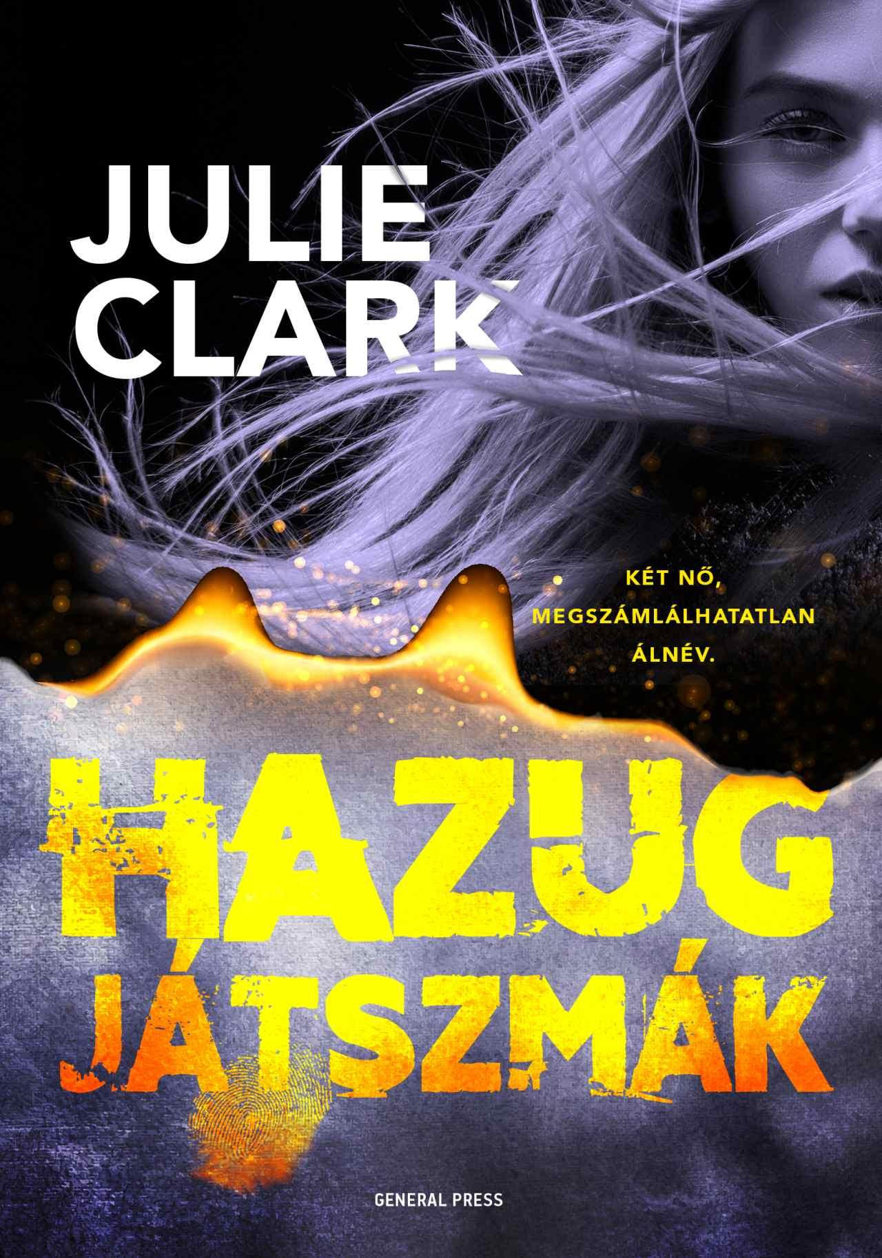 Julie Clark: Hazug játszmák