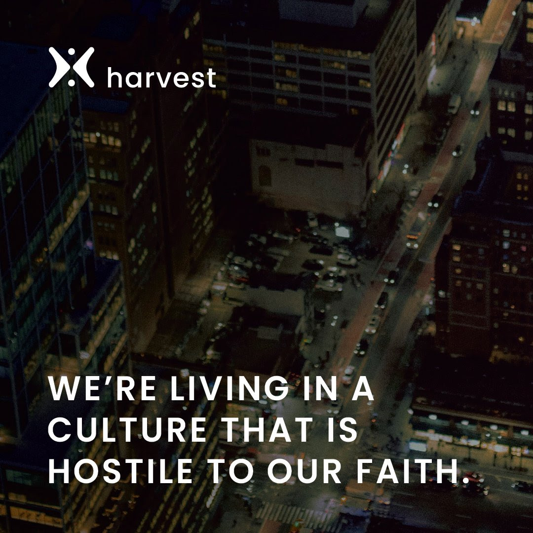 We’re living in a culture that is hostile to our faith.
