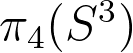 \pi_4(S^3)