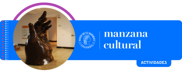 Manzana Cultural del Banco de la República I Programación