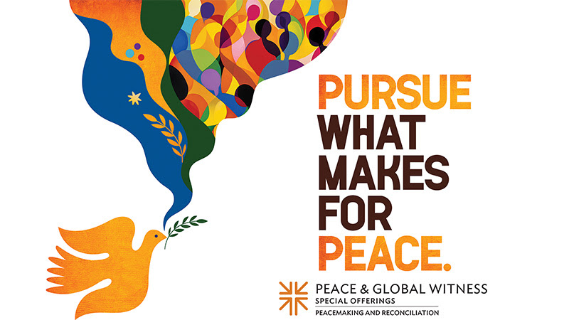 A dove with multicolored image coming out of her beak. The words in orange and brown read, "Pursue what makes for peace." The Peace & Global Witness Offering logo is featured at the bottom. 