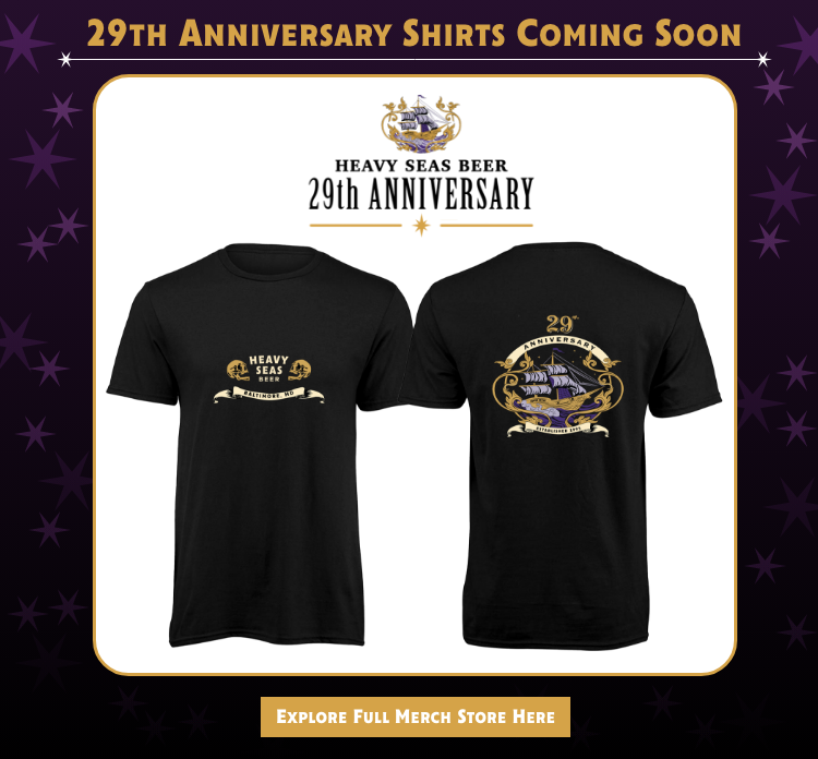 29th Anniversary Heavy Seas Beer T-Shirts Coming Soon – Preview of exclusive anniversary shirt design featuring the Heavy Seas logo.