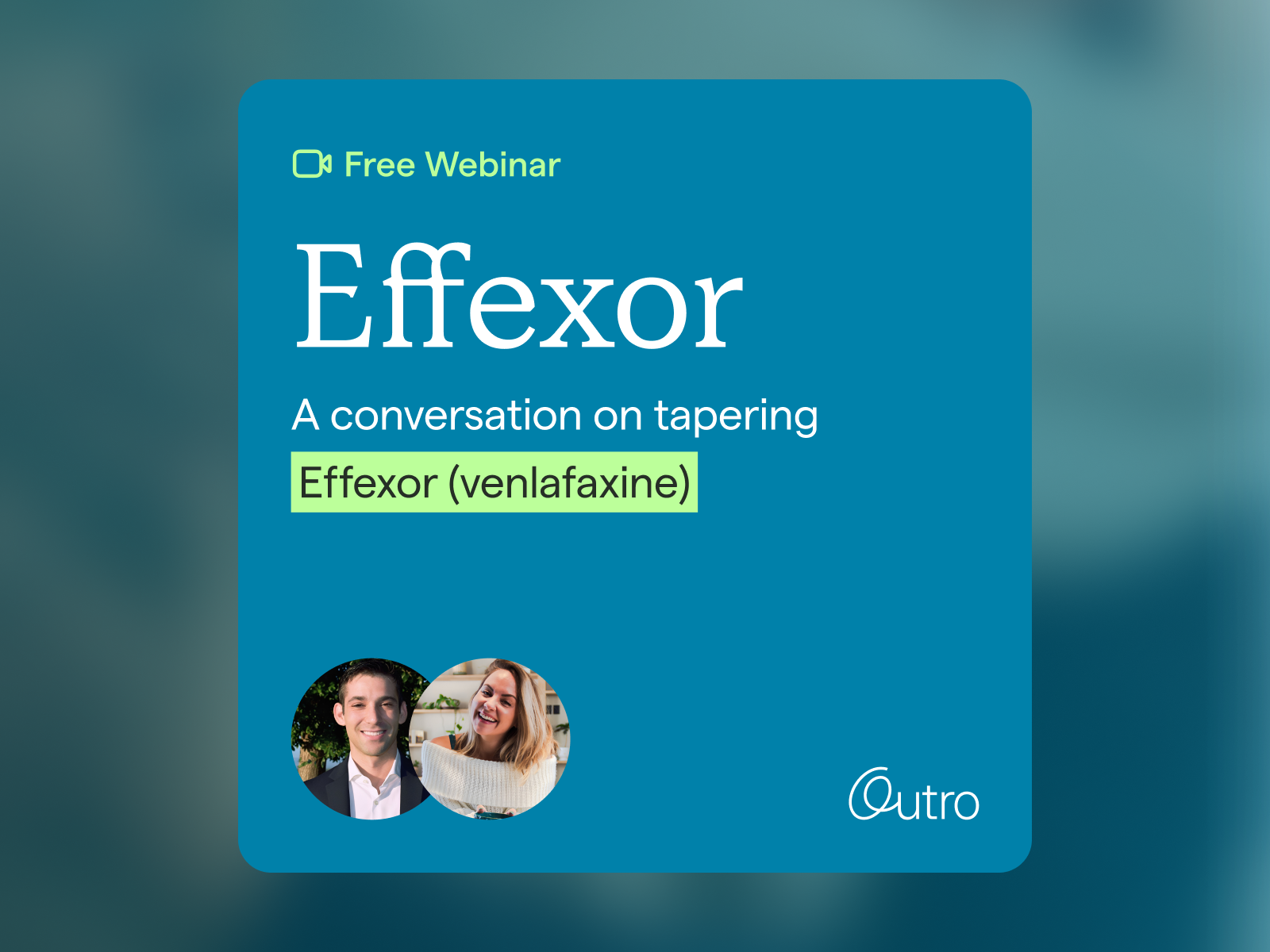 Outro Effexor Webinar