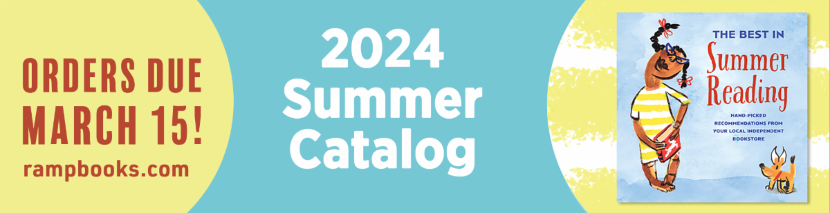 Orders due March 15! rampbooks.com 2024 Summer Catalog.