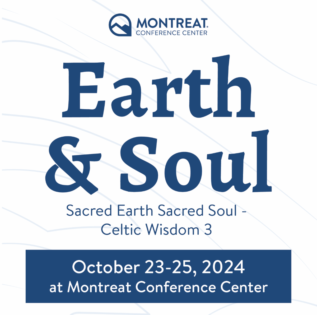 Earth & Soul: Sacred Earth Sacred Soul - Celtic Wisdom 3. October 23-25, 2024 at Montreat Conference Center.