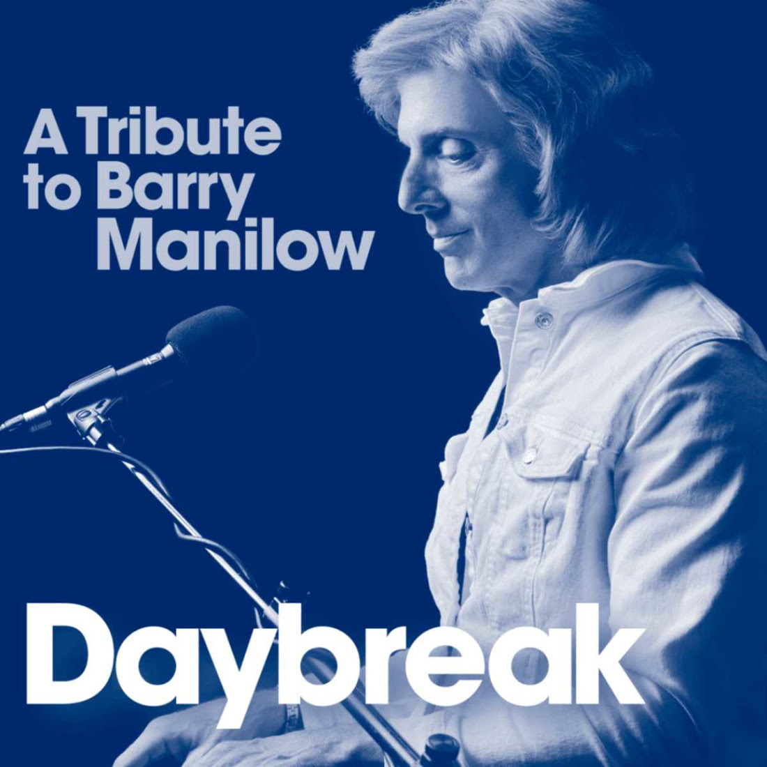 DAYBREAK: “The Music & Passion of Barry Manilow”