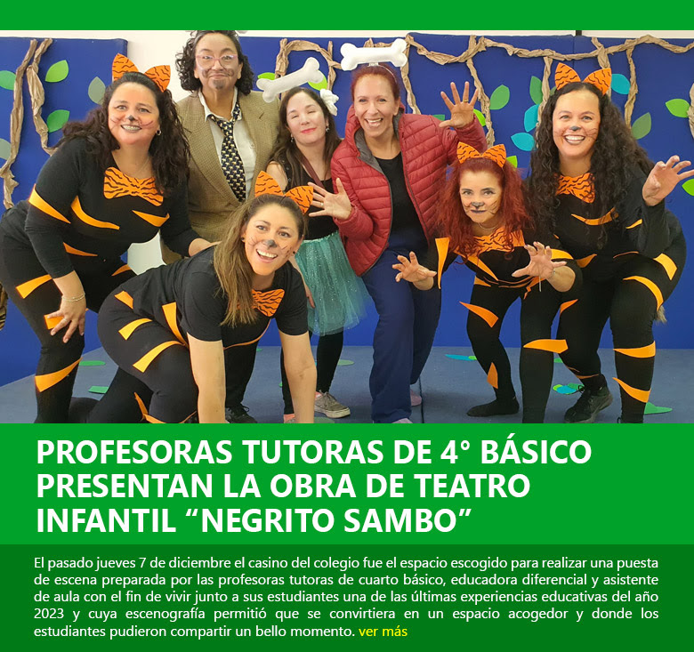 Profesoras Tutoras de 4° básico presentan la obra de teatro infantil “Negrito Sambo”