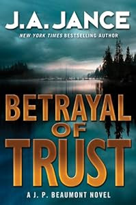 Seattle investigator J. P. Beaumont investigates a dark and deadly conspiracy — today at its BEST PRICE EVER!<br/><br />BETRAYAL OF TRUST