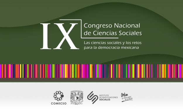 IX Congreso Nacional de Ciencias Sociales - COMECSO - IIS UNAM