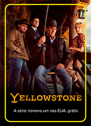 Yellowstone. A série número um nos EUA, grátis.