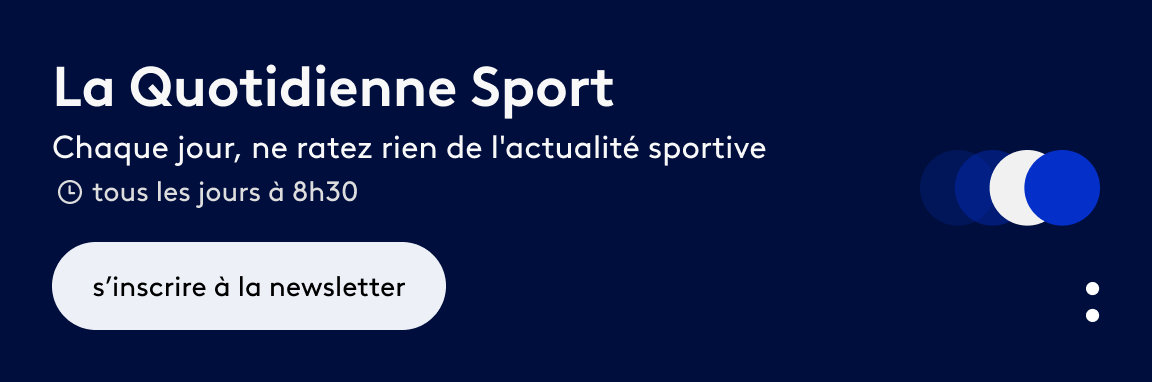 S'inscrire à la newsletter Quotidienne Sport