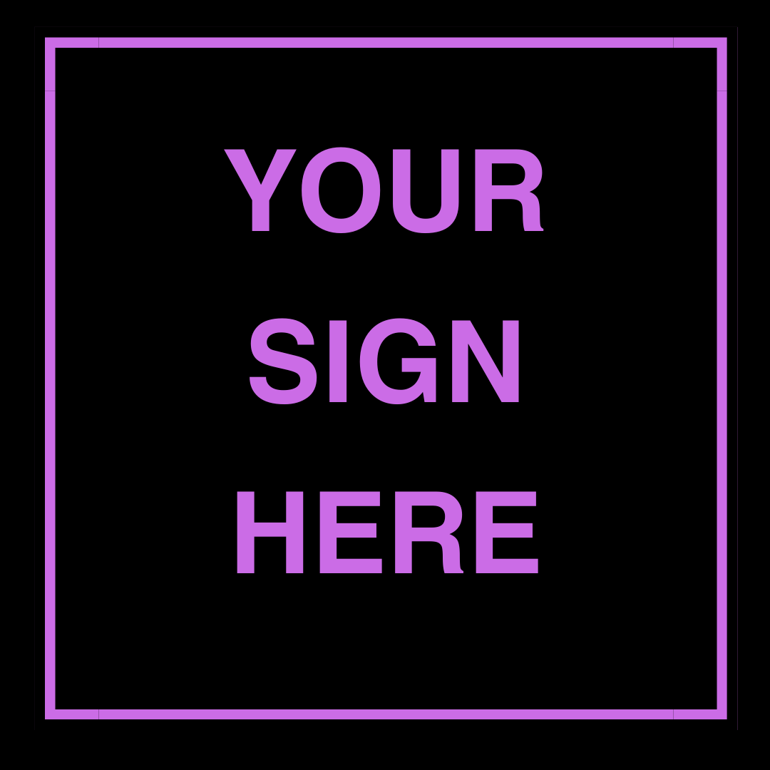 Black square with a smaller purple inner square. Words inside the small square say ''your sign here''