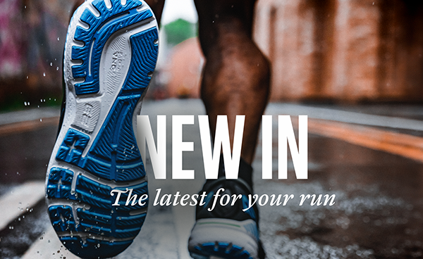 NEW IN - The latest for your run