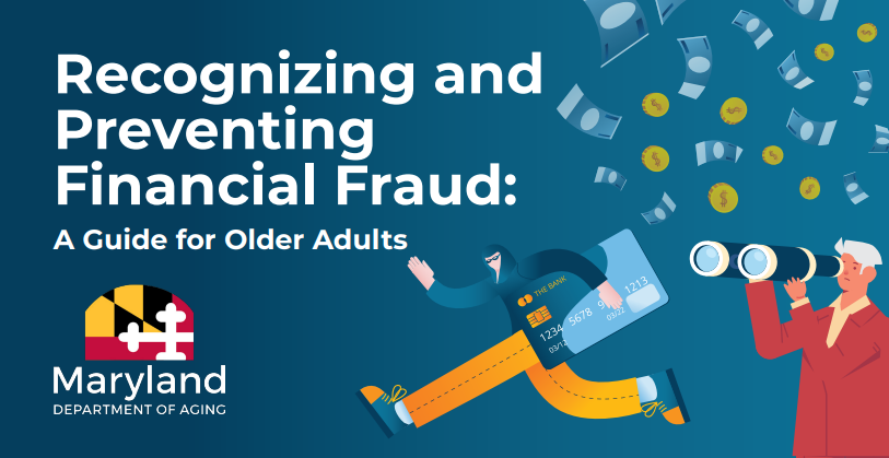 Recognizing and preventing financial fraud: a guide for older adults