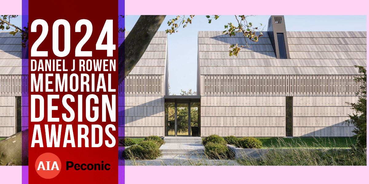 AIA Peconic 2024 Daniel J. Rowen Memorial Design Awards Registration