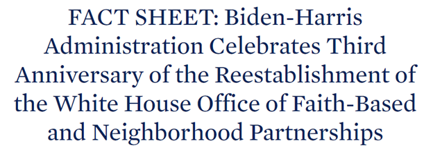Biden-Harris Administration Celebrates Third Anniversary of the Reestablishment of the White House Office of Faith-Based and Neighborhood Partnerships