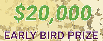 $25,000 Early Bird Prize