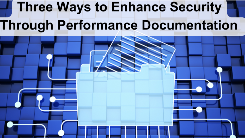 three ways to enhance security through performance documentation with the text three ways to enhance security