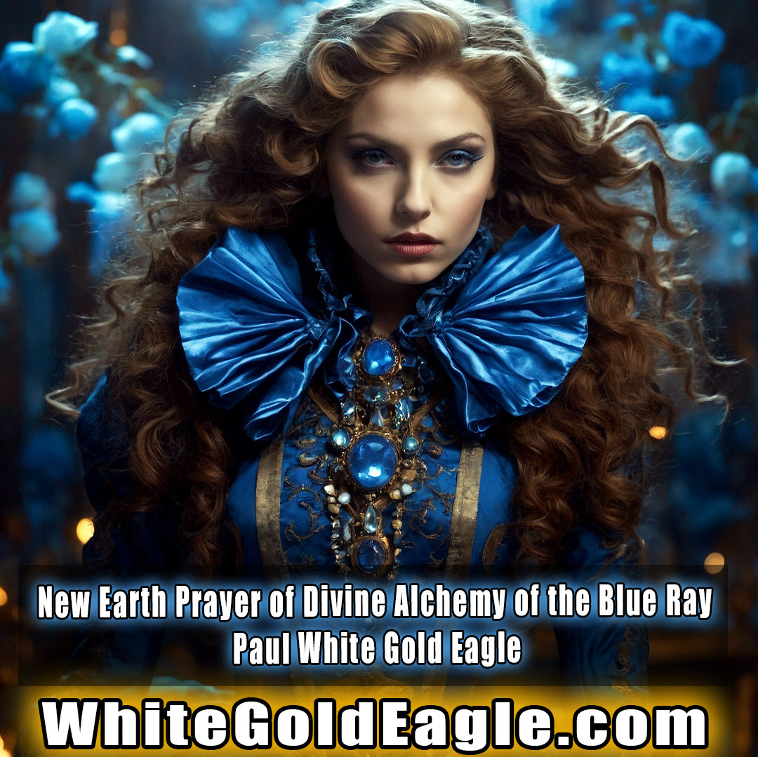 New-Earth-Prayer-of-Divine-Alchemy-of-the-Blue-Ray