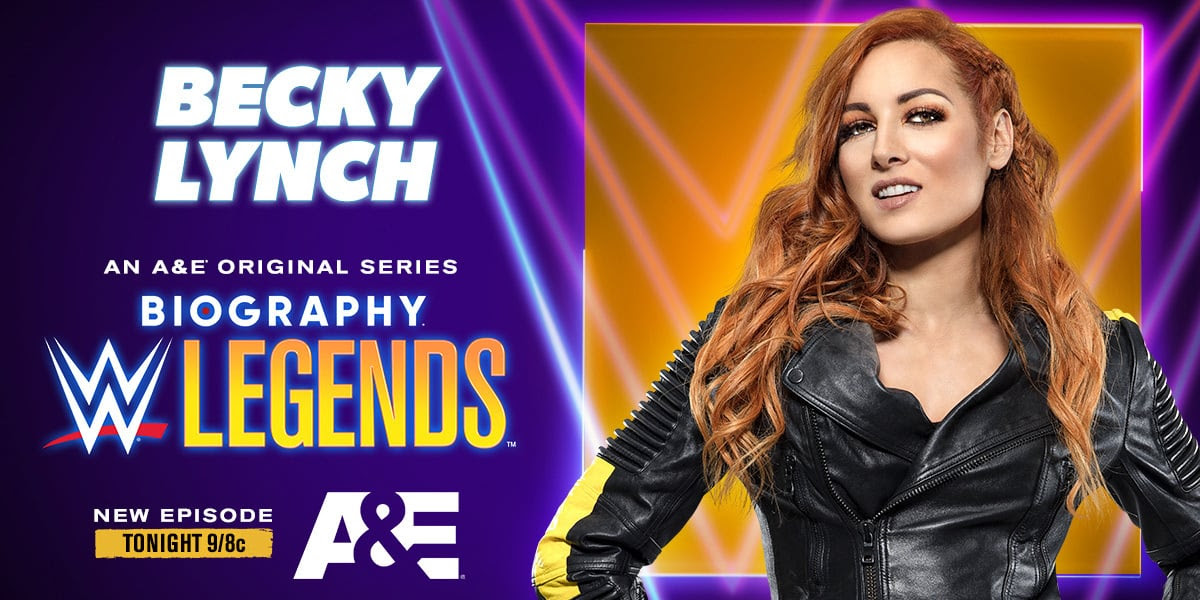 WWE LEGENDS * Season Finale of Biography: WWE Legends with Trish Stratus & Becky Lynch! * Original