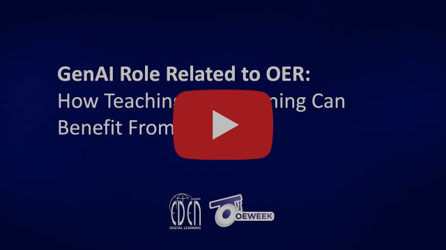 #OEW2024 - “GenAI Role Related to OER – How Teaching and Learning Can Benefit From It”