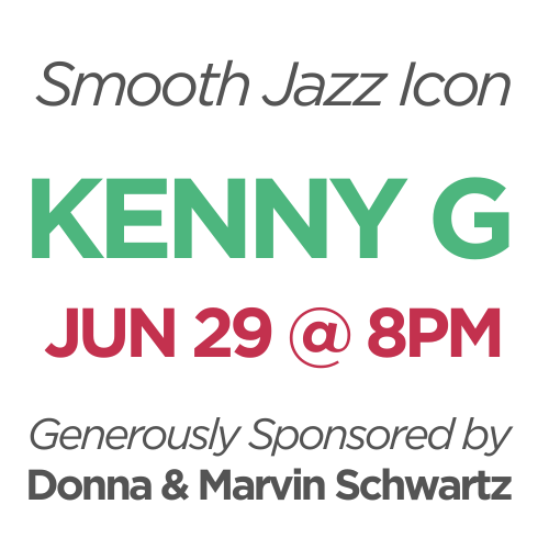 Kenny G, June 29 @ 8pm