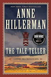Anne Hillerman combines crime, superstition, and tradition—and brings the desert Southwest alive....<br><br>The Tale Teller