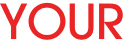 YOUR